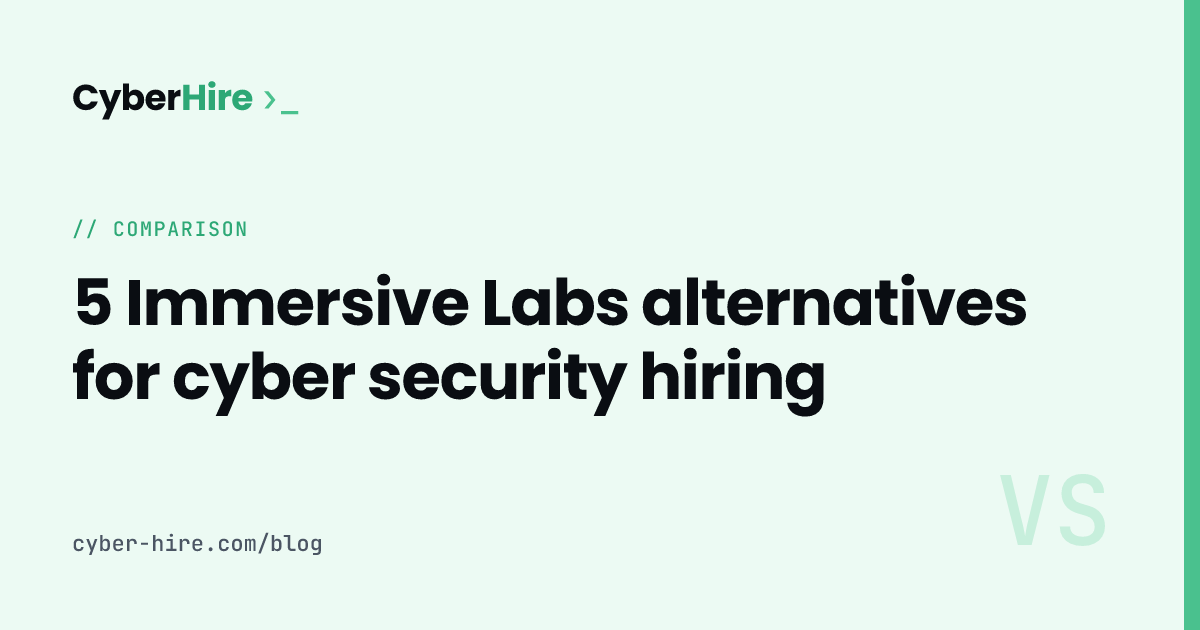 5 Immersive Labs alternatives for cyber security hiring - CyberHire
